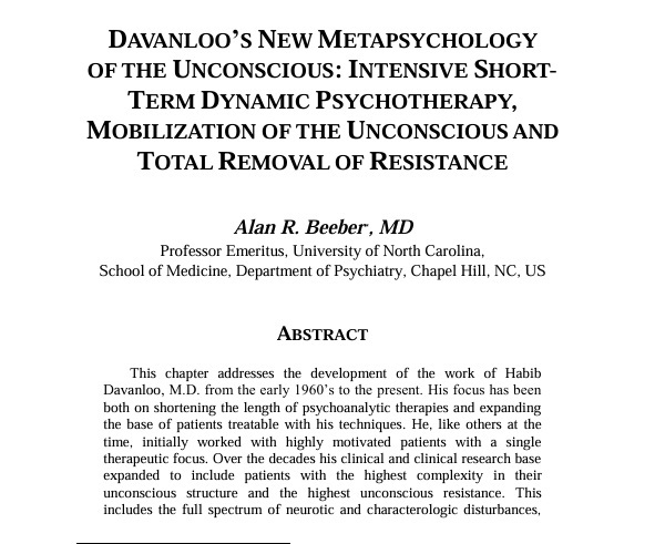 DAVANLOO’S NEW METAPSYCHOLOGY OF THE UNCONSCIOUS: INTENSIVE SHORT TERM DYNAMIC PSYCHOTHERAPY, MOBILIZATION OF THE UNCONSCIOUS AND TOTAL REMOVAL OF RESISTANCE 